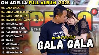 Download lagu GALA GALA - CINTA DARI SEBERANG - SATU RASA CINTA - OM ADELLA FULL ALBUM TERBARU 2025 - DIFARINA mp3 Download lagu GALA GALA - CINTA DARI SEBERANG - SATU RASA CINTA - OM ADELLA FULL ALBUM TERBARU 2025 - DIFARINA mp3