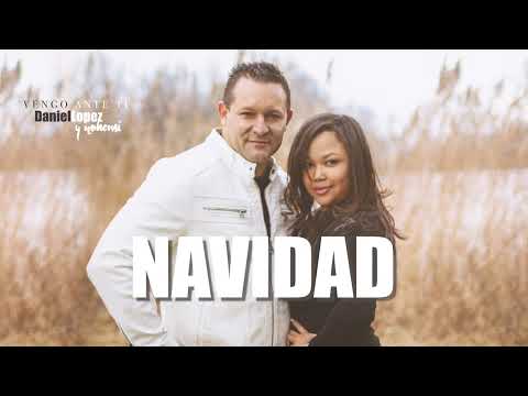 Daniel Lopez & Nohemi - Navidad - Topic