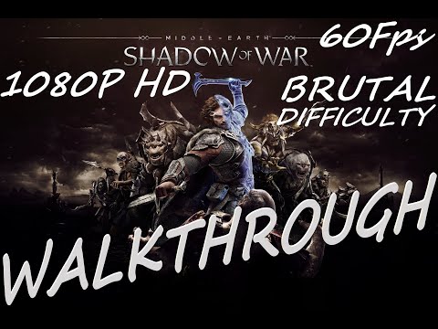 Middle-earth: Shadow of War [2020] - Brutal Difficulty - Walkthrough Longplay - Part 17