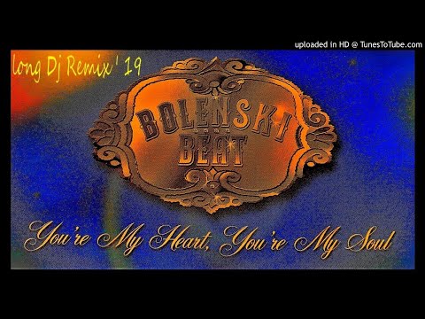 Bolenski Beat - You're my heart,You're my soul .Dariush DJ Remix '19 long