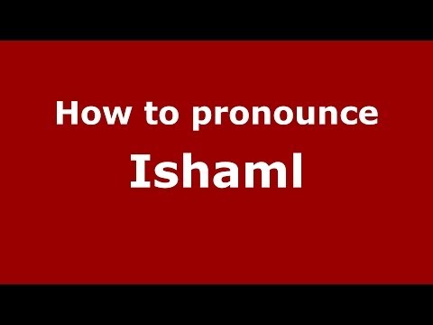 How to pronounce Ishaml (Arabic/) - PronounceNames.com