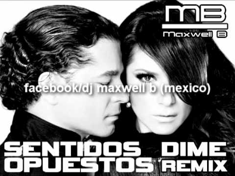 SENTIDOS OPUESTOS - DIME maxwell b remix