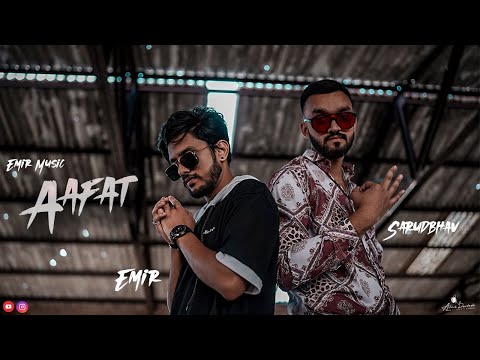 Emir - AAFAT Ft. @SARUDBHAVMusic  ( Official Music Video)