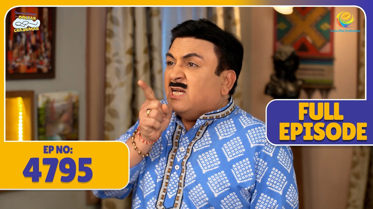 FULL EPISODE 4795 - Bagha Ke कारण Jethalal फिर फंसा मुसीबत में ! | Taarak Mehta ka Ooltah Chasmah