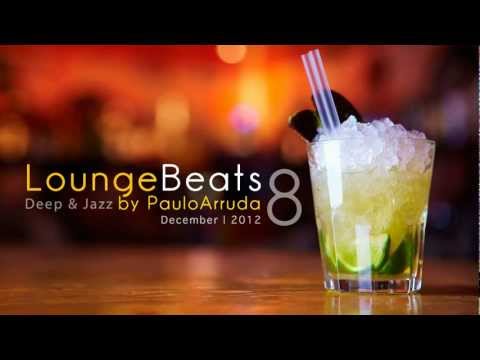 DJ Paulo Arruda - Lounge Beats 8 | Deep & Jazz