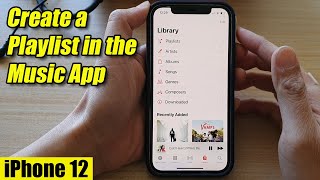 iPhone 12: How to Create a Playlist in the Music App
