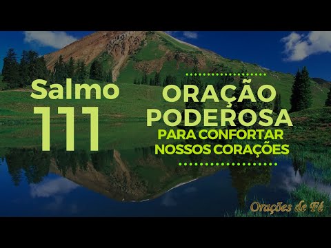 Salmo 111 - Oração poderosa para confortar nossos corações