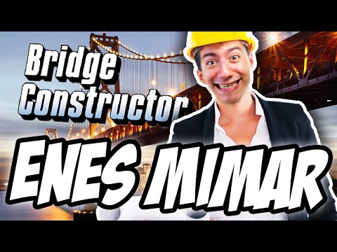 ENES MİMAR!! - Bridge Constructor