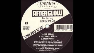 Afterglow  - Come Back To Me