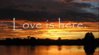 Love Is Here - Tenth Avenue North (Lyrics)