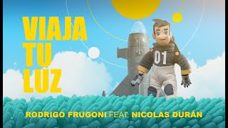 Viaja tu luz - Rodrigo Frugoni (ft. Nicolás Durán)