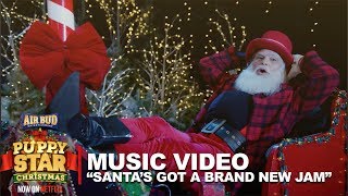 Puppy Star Christmas Music Video - &quot;Santa&#39;s Got a Brand New Jam&quot;