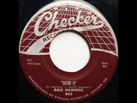 Dale Hawkins - Susie-Q on 1957 Checker Records.