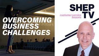 Overcome Business Challenges: Take a Walk in the Customer