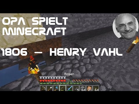 Opa spielt Minecraft 1806 – Henry Vahl