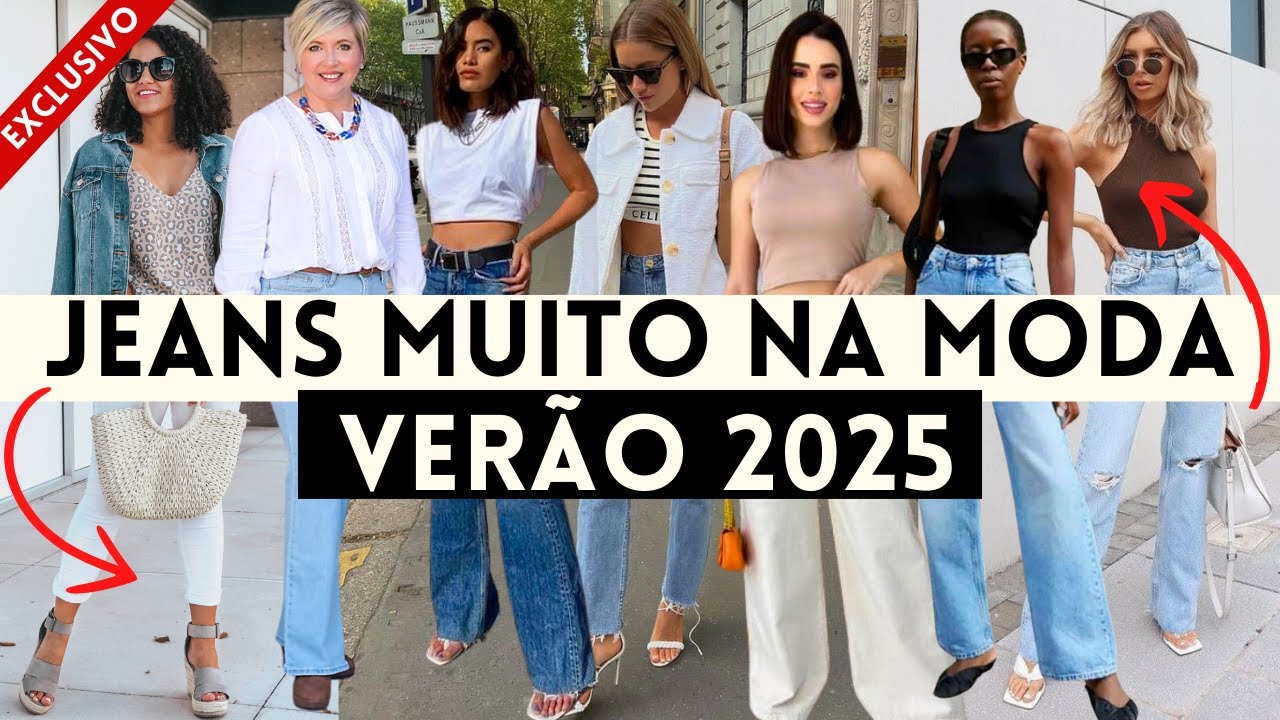 🔴CALÇAS JEANS 2025 - 100 LOOKS COM 10 CALÇAS NA MODA TENDÊNCIA VERÃO 2025!
