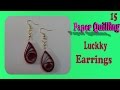 paper quilling Lucky Earrings