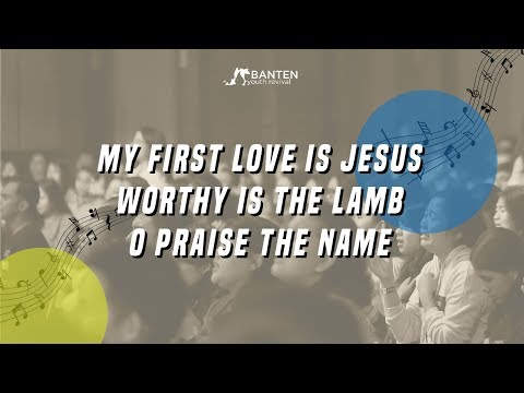My First Love is Jesus med Agnus Dei (Worthy is the Lamb) med O Praise the Name - BYR 23 Nov 2019