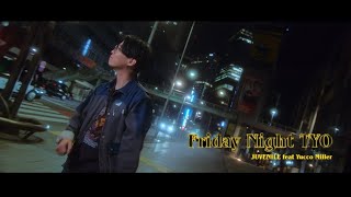 JUVENILE - Friday Night TYO feat.Yucco Miller (Music Video)