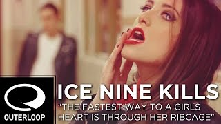 Ice Nine Kills - The Fastest Way To A Girls Heart Is Through Her Ribcage [Official Music Video]