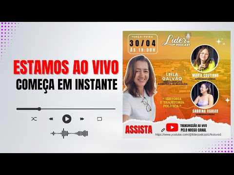 LEILA GALVÃO - PRÉ CANDIDATA A PREFEITA DE BRASILÉIA/AC #liderpodcast1