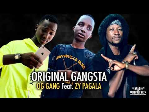 OG GANG Feat. ZY PAGALA - ORIGINAL GANGSTA