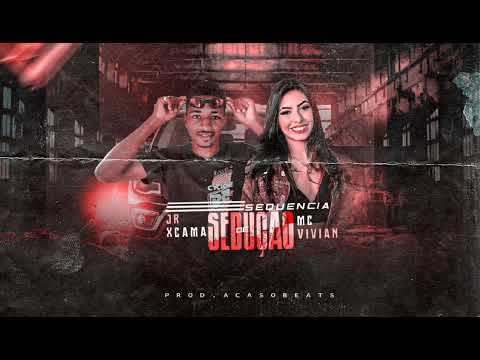 JR XCAMA MC VIVIAN SEQUÊNCIA DE SEDUAÇÃO (REMIX BREGA FUNK)