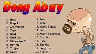 Dong Abay Greatest Hits  - Best songs Of Dong Abay  - Tagalog Playlist