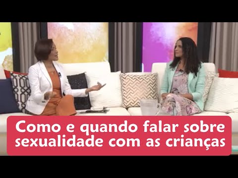Como e quando falar sobre sexualidade com as crianças- TV Novo Tempo| Leiliane Rocha Psicóloga