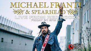 Michael Franti &amp; Spearhead: Live At Red Rocks 6/1/2018