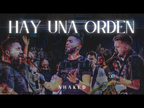Hay una Orden (Live) - Shaked (Video Oficial)