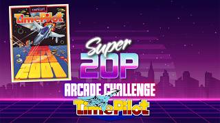 Time Pilot ✈️ | Super 20p Arcade Challenge | Season 26/27 👾