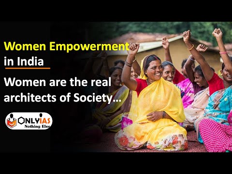 What is meant by 'women’s empowerment', and why is it needed? || UPSC 2022 || @OnlyIasnothingelse