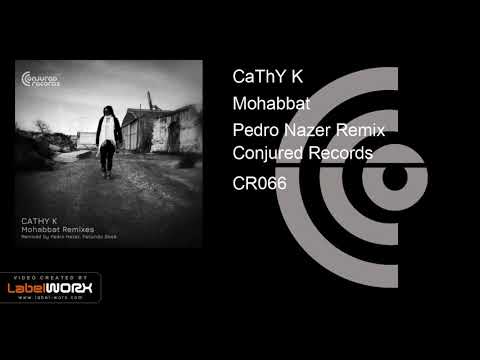 CaThY K - Mohabbat (Pedro Nazer Remix)