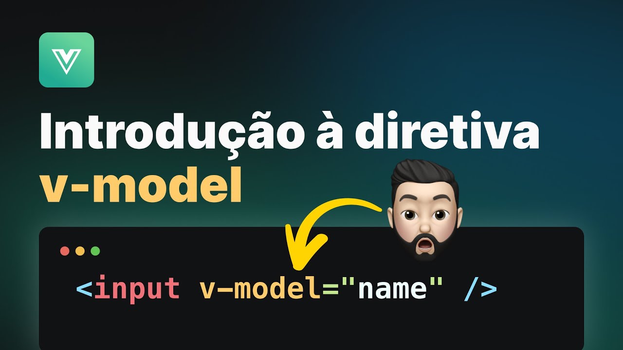Vue js - Introdução a diretiva v-model (Talvez a diretiva mais importante)
