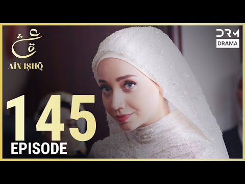 Turkish Drama in Urdu | Ain Ishq | Episode 145 | One Love | UD1O