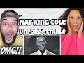 IM SO JEALOUS!!.| FIRST TIME HEARING Nat King Cole - Unforgetable REACTION