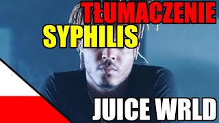 Juice WRLD - Syphilis [Polskie tłumaczenie/Napisy po polsku/PL]