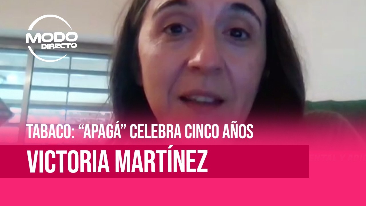Modo Directo | Tabaco: "Apagá" celebra cinco años - Victoria Martínez