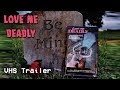 Love Me Deadly (1972) - VHS Trailer