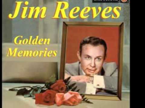 Golden Memories and Silver Tears - Jim Reeves