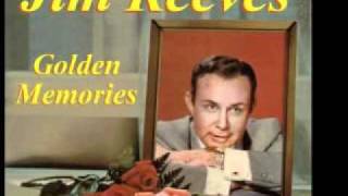 Golden Memories and Silver Tears - Jim Reeves