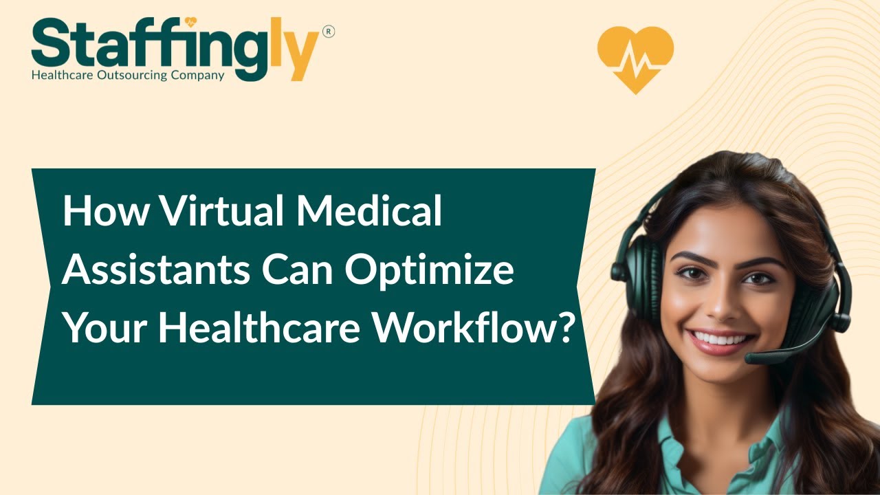 How Virtual Medical Assistants Can Optimize Your Healthcare Workflow