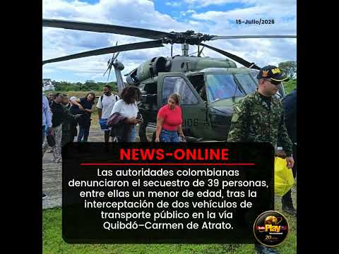 🟠#NewsOnline - #Colombia🇨🇴 ▶️ Secuestro masivo en Chocó desata operativo militar