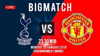 Live Streaming Liga Inggris Bigmatch: Tottenham Hotspur Vs Manchester United, Pukul 23.30 WIB