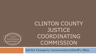 Clinton County Law Center Replacement Project - Educational Forum - Sheriff Rick Lincoln