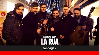 Sanremo 2017, La Rua cantano "Tutta la vita questa vita"