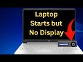 Laptop ON But Display Black Black Screen Problem Laptop Starts But No Display