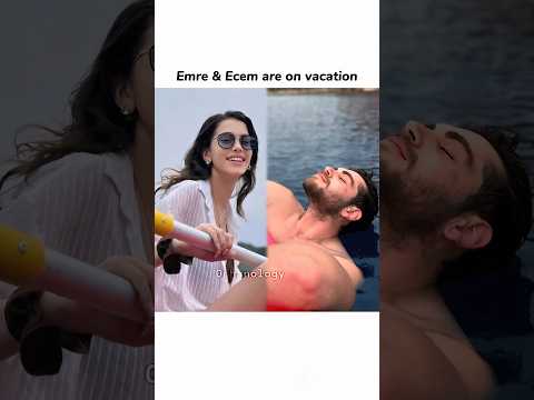 Emre & Ecem are on vacation❤️ #orhanbey #holofira #ecemre #ornil #orhol