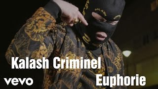[Lyrics] Kalash Criminel - Euphorie (audio + paroles)